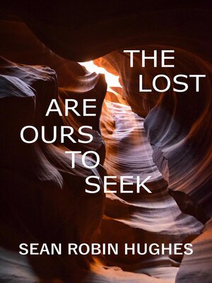 cover image of The Lost Are Ours to Seek